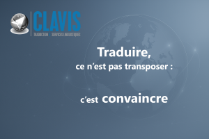 Traduire ce n'est pas transposer&nbsp;: c'est convaincre